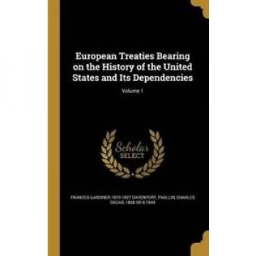 European Treaties Bearing on the History of the United States and Its Dependenci