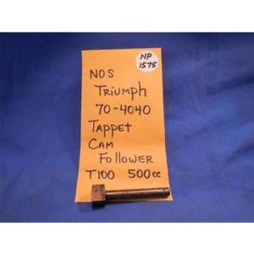 Triumph 70-4040 Tappet Cam Follower T100 500cc NOS  NP1575