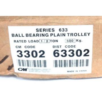 NIB CM SERIES 633 BALL BEARING PLAIN TROLLEY 3302 RATED LOAD 1/2 TON 500 KG.