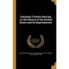 European Treaties Bearing on the History of the United States and Its Dependenci