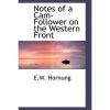 NEW Notes of a CAM-Follower on the Western Front by E.W. Hornung Paperback Book