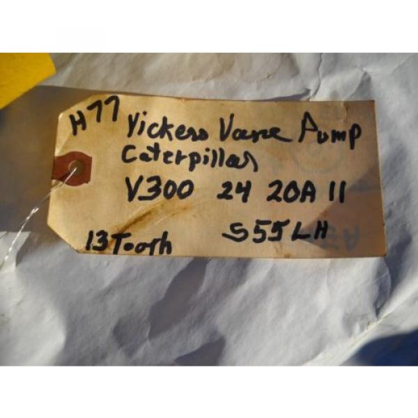 VICKERS V300 24 20A 11 S55LH HYDRAULIC off CATERPILLAR CAT Pump #2 image