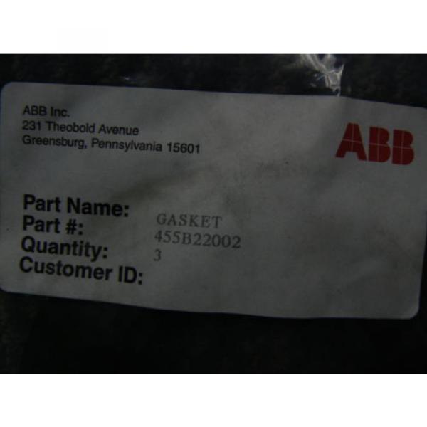 ABB INC. GASKET  455B22002  *NEW IN FACTORY BAG*    3 PC #2 image