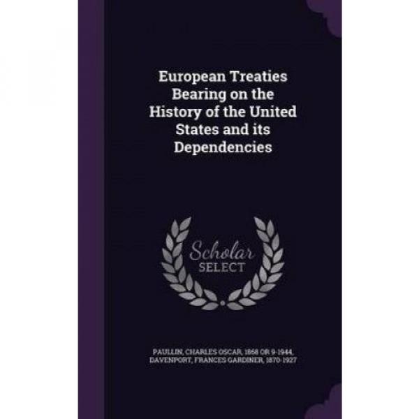 European Treaties Bearing on the History of the United States and Its Dependenci #1 image